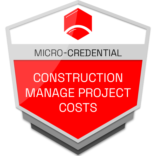 Construction manage project costs micro-credential